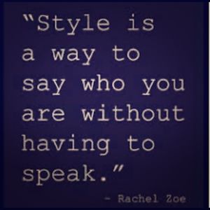 Your style shows who you are on the inside..